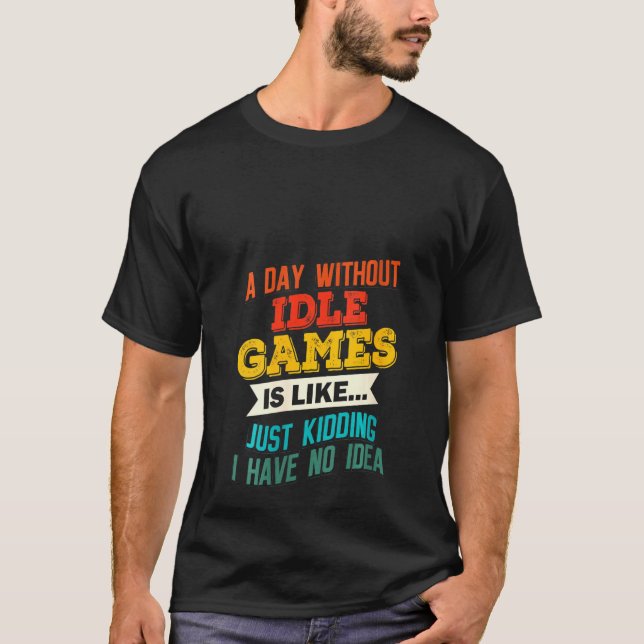 T-shirt Femmes Une Journée Sans Jeux Inactifs Jeu Jeu Jeu  (Devant)