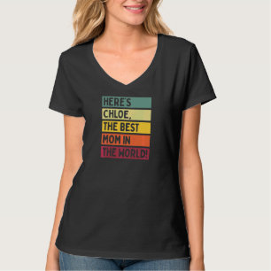 T-shirt Femmes Voici Chloe La Meilleure Maman dans le mond