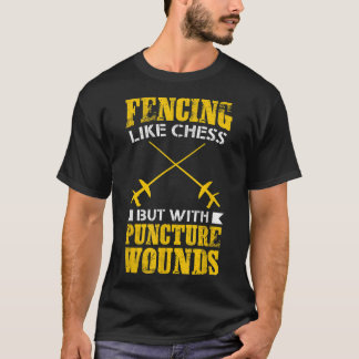 T-shirt Fencer Cadeau Tee Fence Comme Échecs Mais Avec Pun
