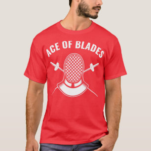T-shirt Fencer Funny Fencing Ace of Blades