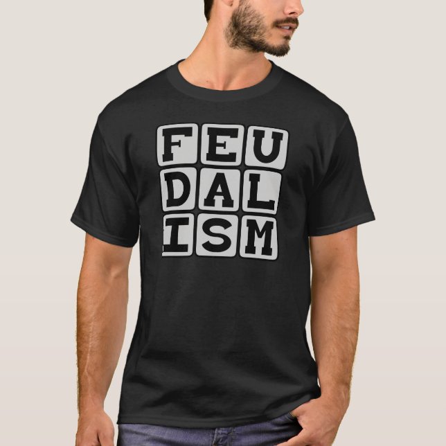 T-shirt Féodalisme, système social à l'époque médiévale (Devant)