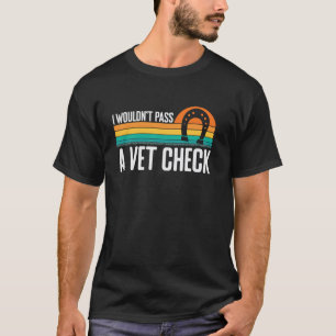 T-shirt Fer à cheval drôle que je ne ferais pas vérifier p