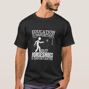 T-shirt Fer à cheval L'éducation est importante Drôle de f