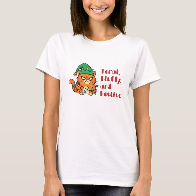 T-shirt Feral, Fluffy, and Festive (Devant)