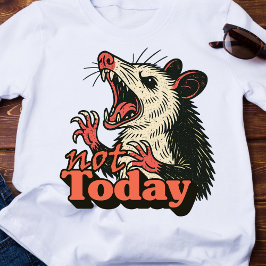 T-shirt Feral Possum en colère pas aujourd'hui typographie