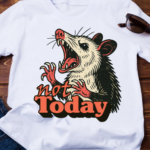 T-shirt Feral Possum en colère pas aujourd'hui typographie