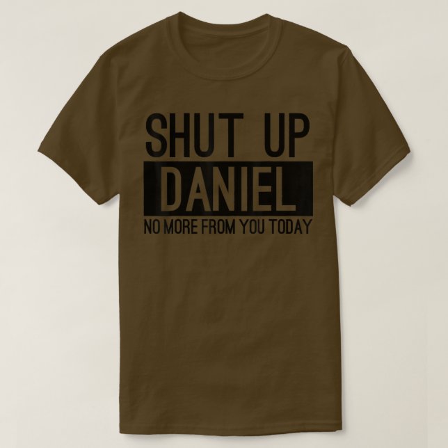 T-shirt Ferme Daniel Plus De Toi Aujourd'Hui Drôle (Design devant)