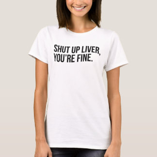 T-shirt FERMÉ FOIE, VOUS êtes TRÈS BIEN