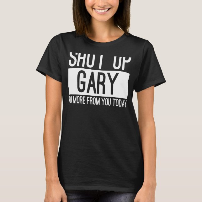 T-shirt Ferme Gary De Toi Aujourd'Hui (Devant)