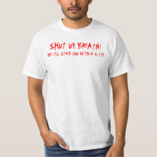 T-SHIRT FERME LE CERVEAU !,