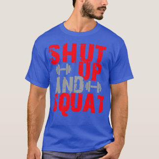 T-shirt Ferme ta gueule et accroupis-toi 1