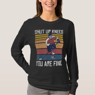 T-shirt Fermer les genoux You Fine Ice Hockey Drôle Joueur