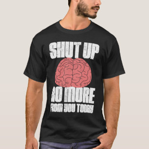 T-shirt Fermez Le Cerveau Plus De Vous Aujourd'Hui Sleeple