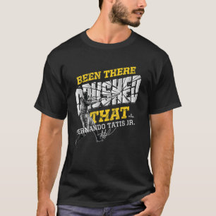 T-shirt Fernando Tatis, Jr A Été Là-Bas Conduit Que