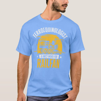 T-shirt Ferroéquinologue Train Railfan Locomotive Hob