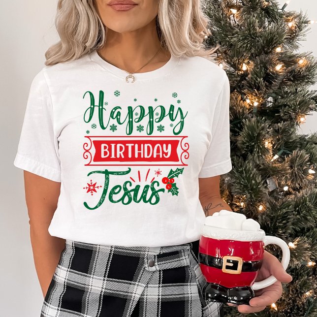 T-shirt Festive Joyeux Anniversaire Jésus Noël (Festive Happy Birthday Jesus Christmas T-Shirt)