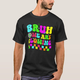 T-shirt Fête Anniversaire Disco Bruh Nous Sommes En Train
