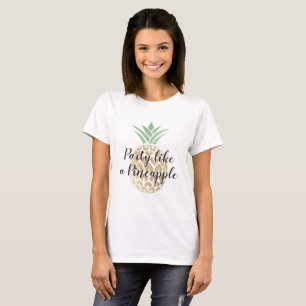 T-shirt Fête comme un ananas Anniversaire ou Mariage