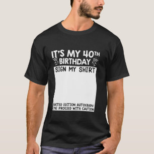 T-shirt Fête de 40 ans C'est mon 40e anniversaire Signer m
