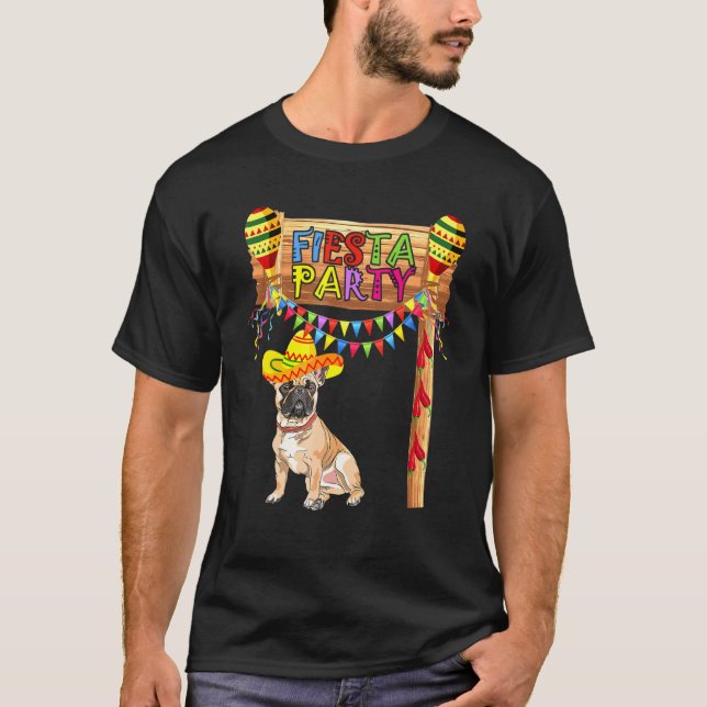 T-shirt Fête de la fête mexicaine Chien de taureaux frança (Devant)