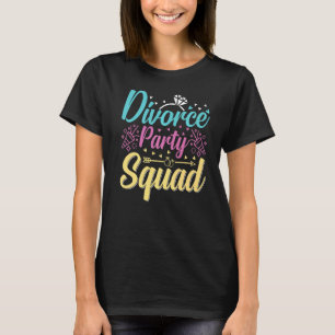 T-shirt Fête de l'équipe de soutien du Divorce Hommes Femm