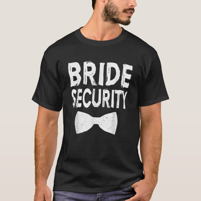T-shirt Fête de mariage pour la sécurité de la mariée (Devant)