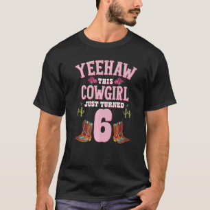 T-shirt Fête des 6 ans Thème Cowgirl Yeehaw Western Filles
