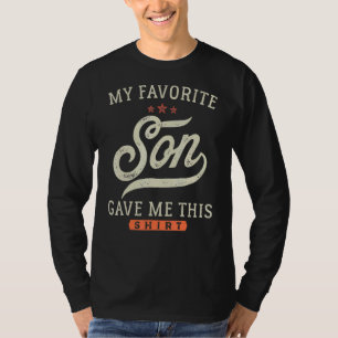T-shirt Fête des mères du père Mon Fils Favori M'a donné ç