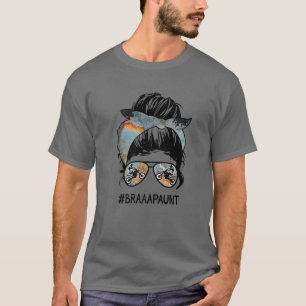 T-shirt Fête des mères Messy Cheveux Femme Bun Braaap Ta