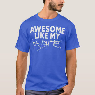 T-shirt Fête des pères amusante COMME MA FILLE Papa Jo