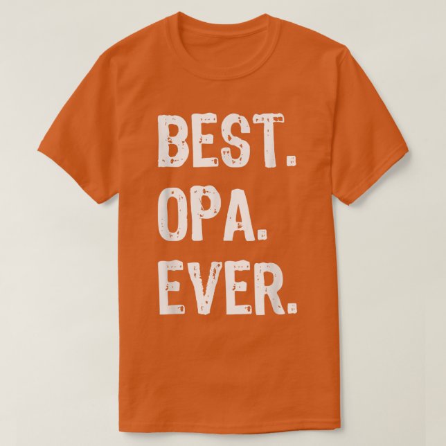 T-shirt Fête des pères cadeau Mens Best Opa Ever Fête des  (Design devant)