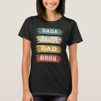 T-shirt Fête des pères Dada Papa Papa Papa Bruh Famille Co