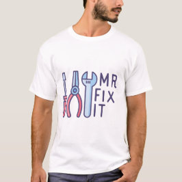 T-shirt Fête des pères de nouveauté de M. Fix It //