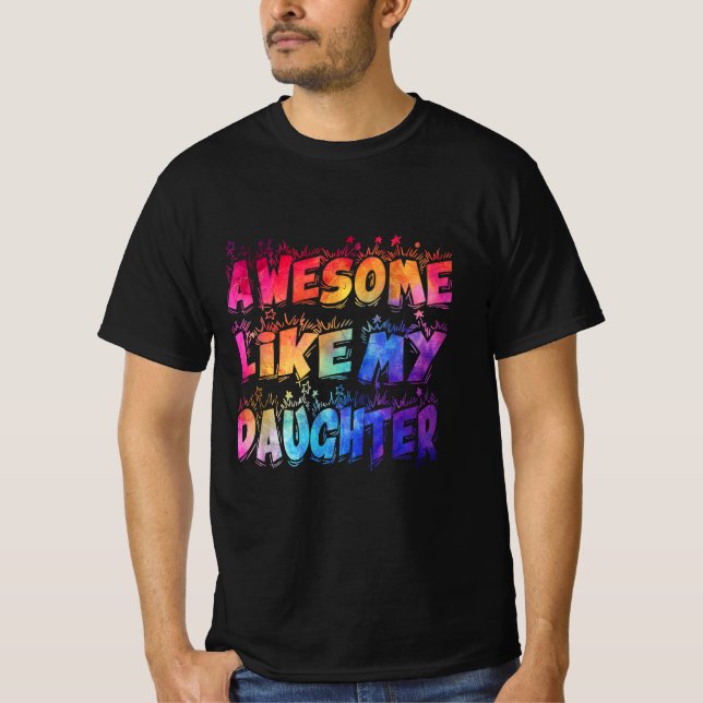 T-shirt Fête des pères Drôle Awesome Comme Ma Fille (Devant)