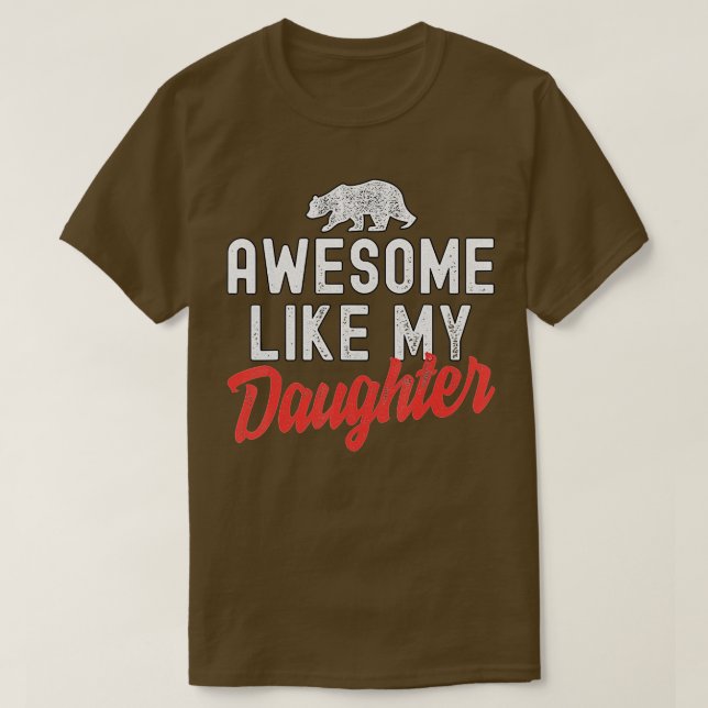 T-shirt Fête des pères Drôle Awesome Comme Ma Fille 1 (Design devant)