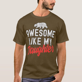 T-shirt Fête des pères Drôle Awesome Comme Ma Fille 1