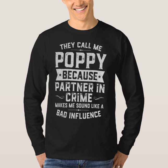 T-shirt Fête des pères Ils M'Appelent Poppy Parce Que Part (Devant)