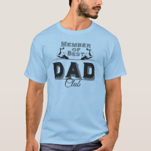 T-shirt Fête des pères Shirt : Membre du Best Dad Club