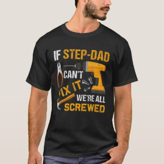 T-shirt Fête des pères Si Step-Papa ne peut pas le réparer