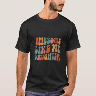 T-shirt Fête du Père Papa Dons Fille Awome Comme Ma Fille