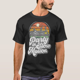 T-shirt Fête En Mouvement Lent Rétro Funny Pontoon Bateau