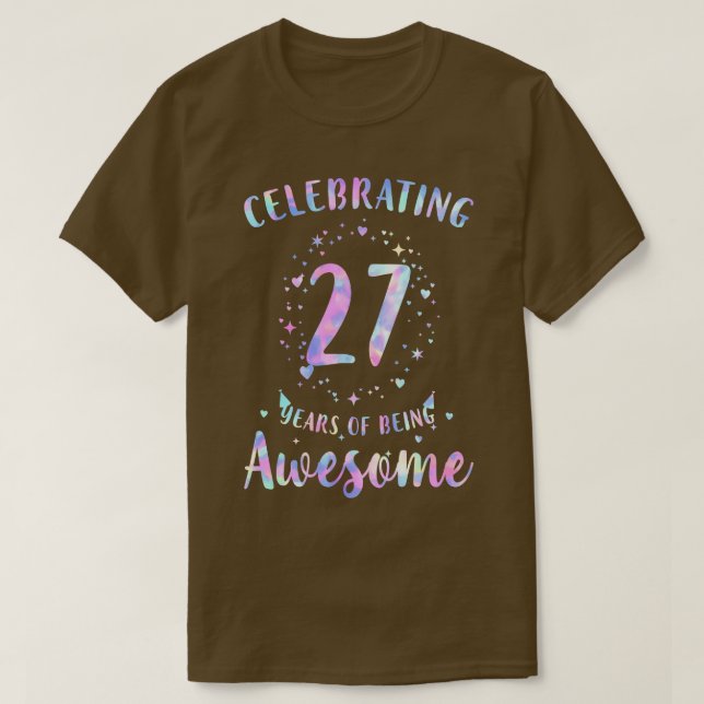 T-shirt Fêter 27 Ans D'Être Étonnant Tie Dye Colo (Design devant)