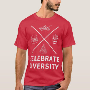 T-shirt Fêter la diversité Pizza Pasta Hamburger et Frie