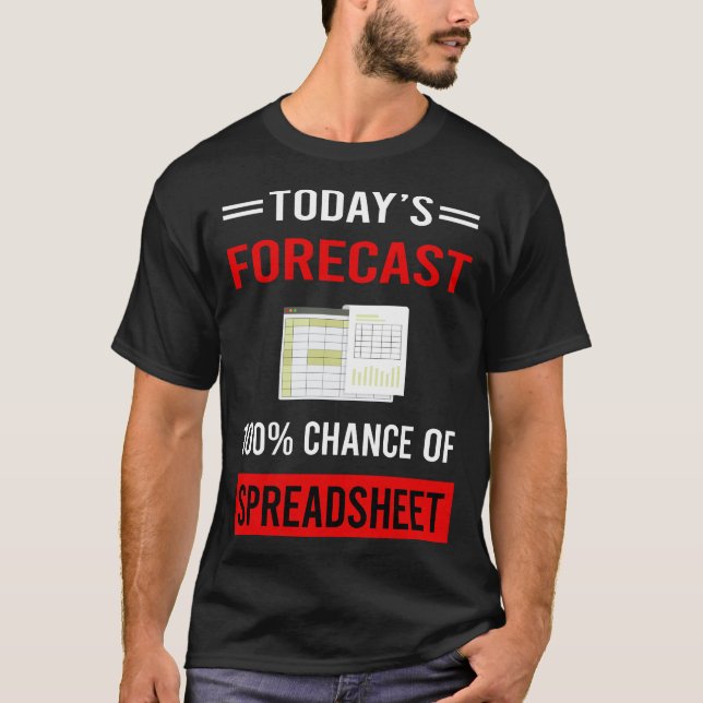 T-shirt Feuille de calcul de prévision d'aujourd'hui (Devant)