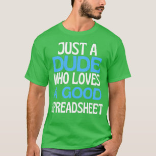 T-shirt Feuille De Calcul Mec Juste Un Garçon Qui Aime Les
