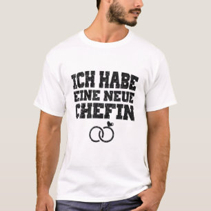 T-shirt Fiançailles mariage "Ich Habe Eine Neue Chef" Cade