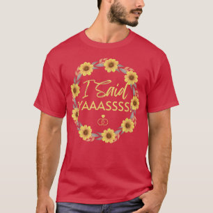 T-shirt Fiancée J'ai Dit Oui Tournesols Enterrement De Vie