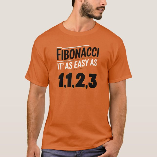 T-shirt Fibonacci C'est aussi facile que 1, 1, 2, 3 (Devant)