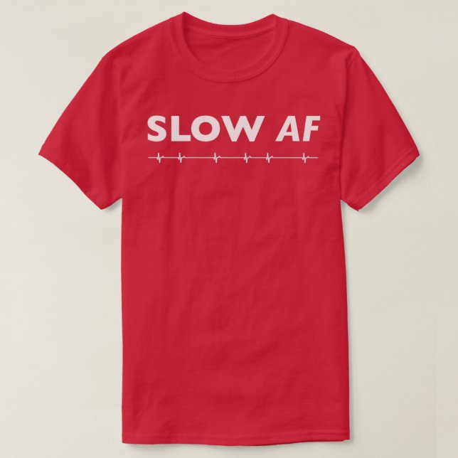 T-shirt Fibrillation auriculaire lente (Design devant)