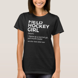 T-shirt Field Hockey Girl Définition Meilleure Soeur Jamai